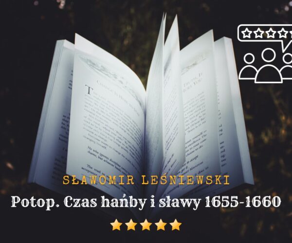 Okładka książki Potop. Czas hańby i sławy 1655-1660 Sławomir Leśniewski